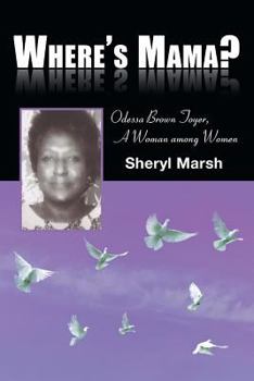 Paperback Where's Mama?: Odessa Brown Toyer, A Woman among Women Book