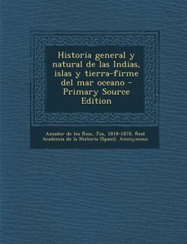 Paperback Historia general y natural de las Indias, islas y tierra-firme del mar oceano [Spanish] Book