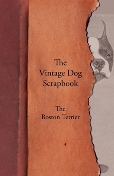 Paperback The Vintage Dog Scrapbook - The Boston Terrier Book