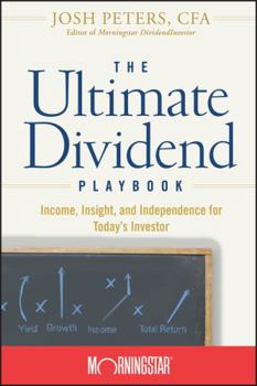 Hardcover The Ultimate Dividend Playbook: Income, Insight and Independence for Today's Investor Book