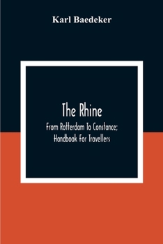 The Rhine: Handbook for Travellers by Karl Baedeker