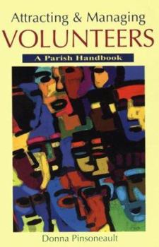 Paperback Attracting and Managing Volunteers: A Parish Handbook Book