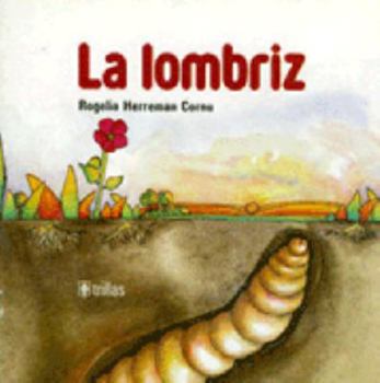 Paperback La lombriz/ The Earthworm (Spanish Edition) [Spanish] Book