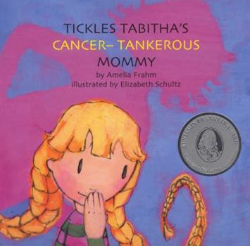 Paperback Tickles Tabitha's Cancer-tankerous Mommy Book