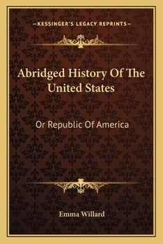 Paperback Abridged History Of The United States: Or Republic Of America Book