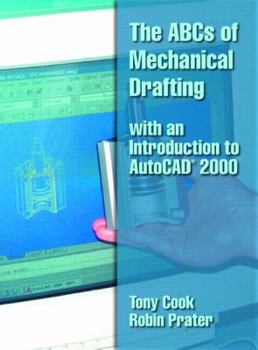 Paperback The ABCs of Mechanical Drafting with an Introduction to AutoCAD(R) 2000 Book