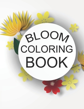 Paperback Bloom Coloring Book: Cute Bloom Coloring Book