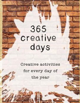 365 Creative Days : Creative Activities for Every Day of the Year- White Paint Splashed Wall