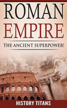 Paperback Roman Empire: The Ancient Superpower Book