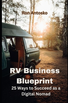 RV Business Blueprint: 25 Ways to Succeed as a Digital Nomad