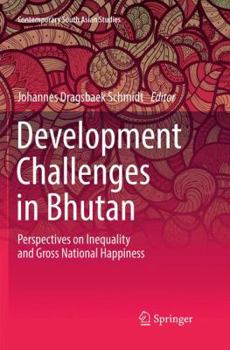 Paperback Development Challenges in Bhutan: Perspectives on Inequality and Gross National Happiness Book