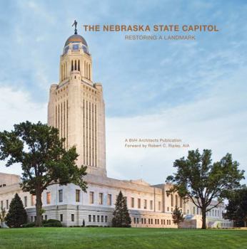 Hardcover The Nebraska State Capitol: Restoring a Landmark Book