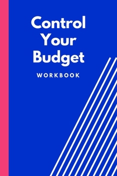 Control Your Budget | Expense and Income Tracker Workbook: Books 4 Business & Personal Use | Glossy Paperback 6"x9"