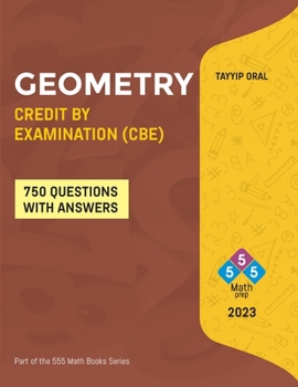 GEOMETRY CREDIT BY EXAMINATION (CBE):... book by Tayyip Oral