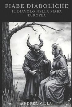 Paperback Fiabe diaboliche: Il Diavolo nella fiaba europea [Italian] Book