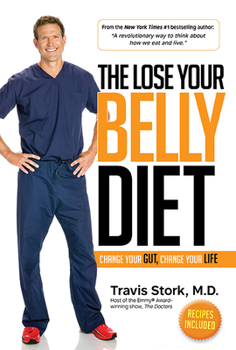 Hardcover The Lose Your Belly Diet: Change Your Gut, Change Your Life Book