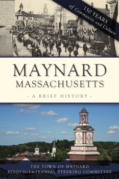 Paperback Maynard, Massachusetts: A Brief History Book
