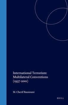 Hardcover International Terrorism: Multilateral Conventions (1937-2001) Book