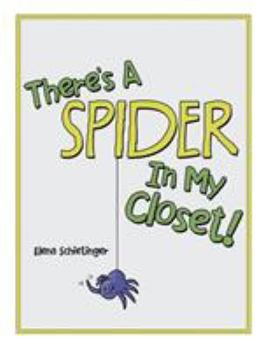 Paperback There'S a Spider in My Closet! Book