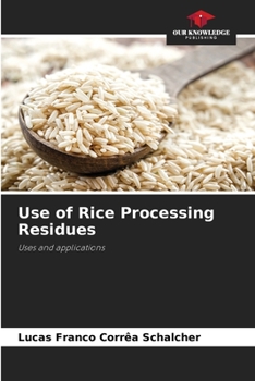 Paperback Use of Rice Processing Residues Book