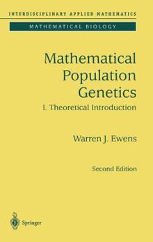 Hardcover Mathematical Population Genetics 1: Theoretical Introduction Book