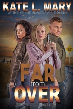 Far from Over - Book #4 of the Far