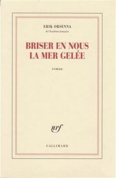Paperback Briser en nous la mer gelée [French] Book