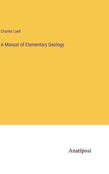 Hardcover A Manual of Elementary Geology Book