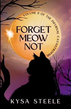 Forget Meow Not (The Infurnal Catastrophe)
