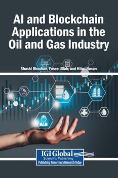 Hardcover AI and Blockchain Applications in the Oil and Gas Industry Book