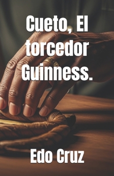 Paperback Cueto, El torcedor Guinness. [Spanish] Book