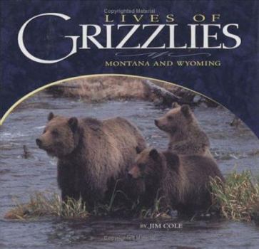 Hardcover Lives of Grizzlies: MT & WY Book