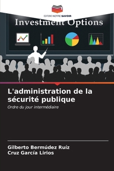 Paperback L'administration de la sécurité publique [French] Book