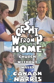 Paperback Worship From Home: Church Without Walls Book