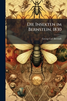 Paperback Die Insekten im Bernstein, 1830 [German] Book