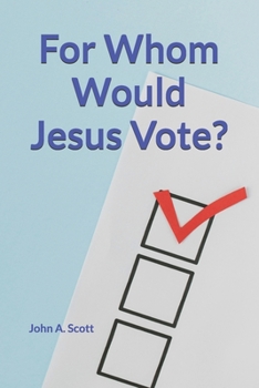 Paperback For Whom Would Jesus Vote? Book