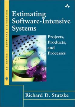 Hardcover Estimating Software-Intensive Systems: Projects, Products, and Processes Book