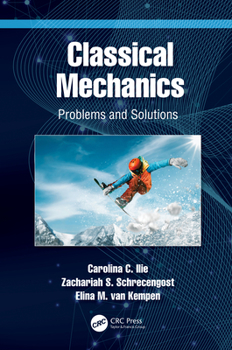 Hardcover Classical Mechanics: Problems and Solutions Book
