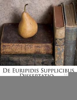 Paperback de Euripidis Supplicibus ... Dissertatio ...... Book