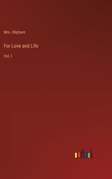 Hardcover For Love and Life: Vol. I Book