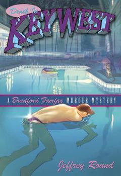 Paperback Death in Key West: A Bradford Fairfax Murder Mystery (Bradford Fairfax Murder Mysteries) Book