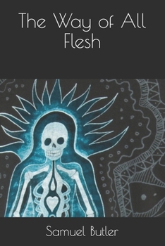 The Way of All Flesh