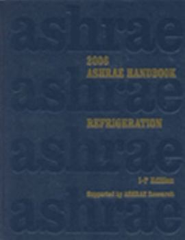 Hardcover 2006 Ashrae Handbook: Refrigeration : Inch-Pound Edition (ASHRAE HANDBOOK REFRIGERATION SYSTEMS/APPLICATIONS INCH-POUND SYSTEM) Book