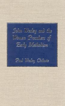 Hardcover John Wesley and the Women Preachers of Early Methodism Book