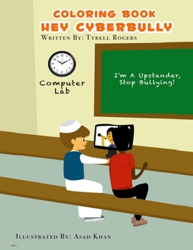 Paperback Hey Cyberbully Coloring Book: Helping Kids Win in Life Book