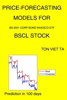 Paperback Price-Forecasting Models for Bs 2021 Corp Bond Invesco ETF BSCL Stock Book