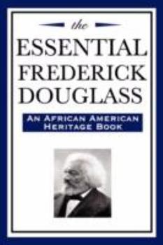 Paperback The Essential Frederick Douglass (an African American Heritage Book) Book
