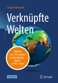 Hardcover Verknüpfte Welten: Notizen Aus 235 Ländern Und Territorien - Band 1 (1960-1999) [German] Book