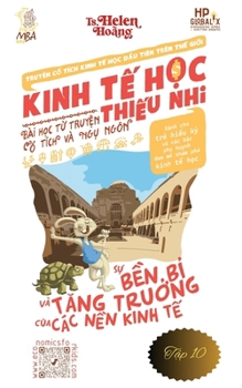 Kinh Tế Học Thiếu Nhi - Nền kinh tế tăng trưởng bền vững và chiến lược dài