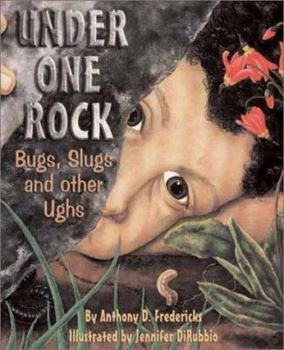 Hardcover Under One Rock: Bugs, Slugs, and Other Ughs Book